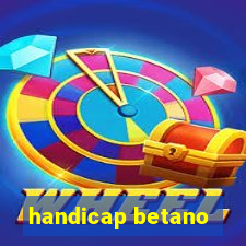 handicap betano